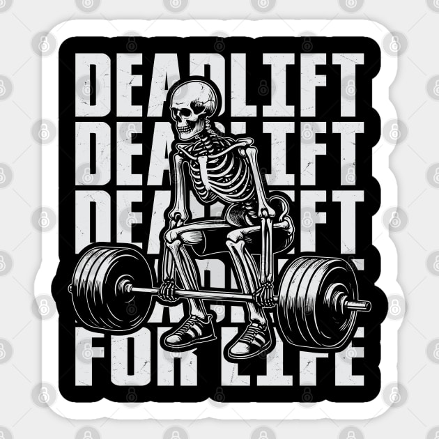 Deadlift for Life - Hardcore Gym Design Sticker by Otaku Vibes